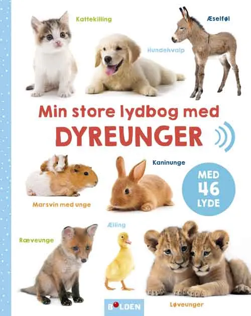 Forlaget Bolden - Min store lydbog med dyreunger 9788772059761